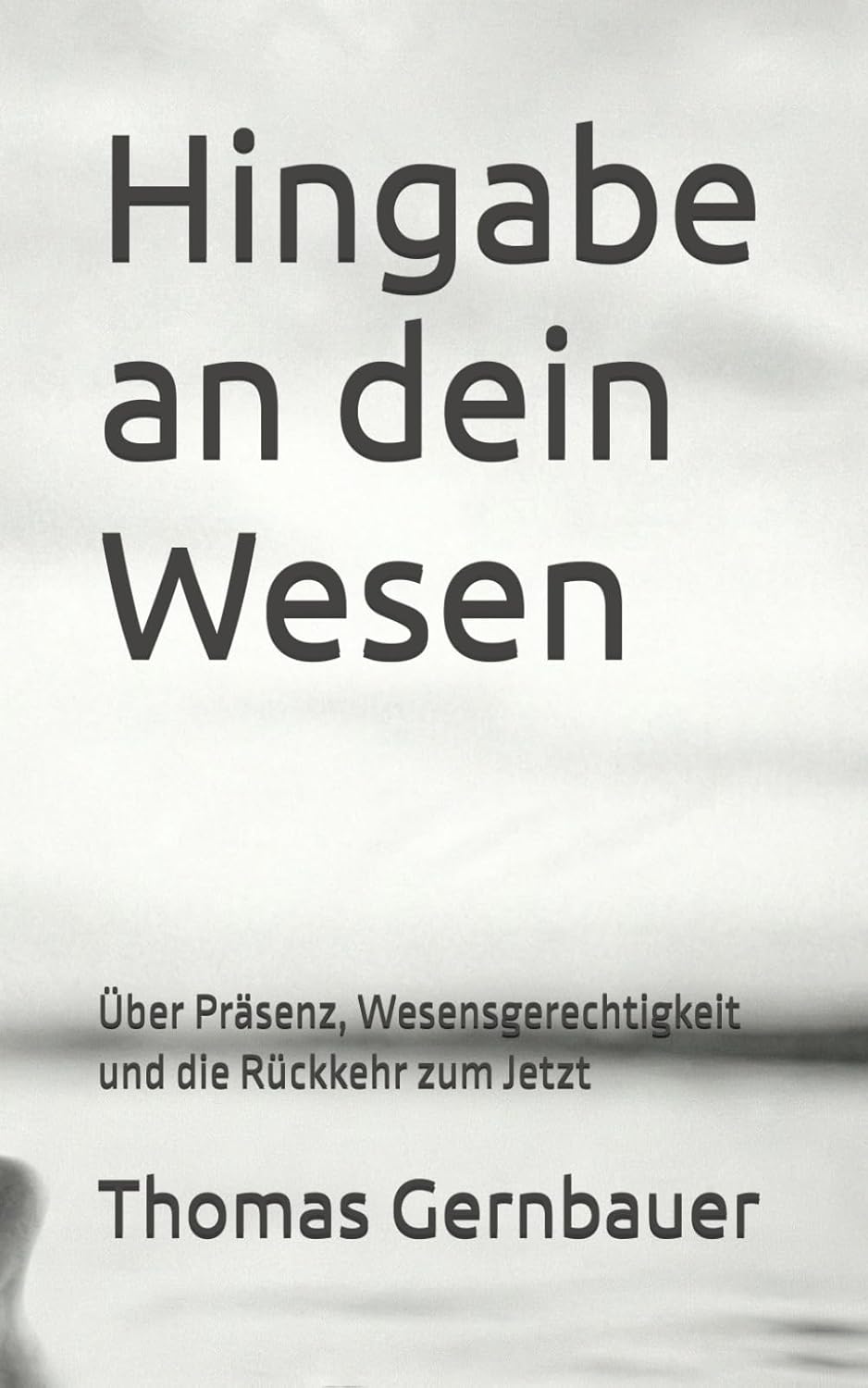 Hingabe an dein Wesen